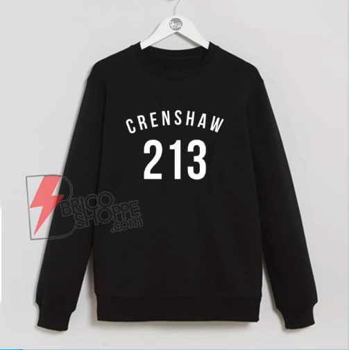 213 Crenshaw LA Sweatshirt – Funny Sweatshirt On Sale