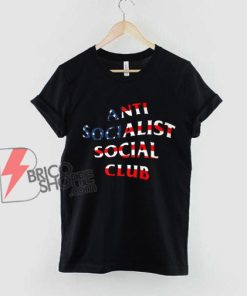 Anti Socialist Social Club T-Shirt - Funny Shirt on Sale
