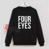 Four Eyes Sweatshirt – Funny Sweatshirt On Sale