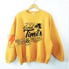 Good Times And Tan Lines Sweatshirt - Summer Sweatshirt - Funny Sweatshirt
