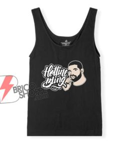 Hotline Bling Drake Band Tank Top - Funny Tank Top On Sale