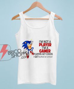 I’m Not Player I’m A Gamer Tank Top – Funny Tank Top On Sale