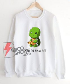 I’m On The Ninja Turtle Diet Sweatshirt – Funny Sweatshirt On Sale