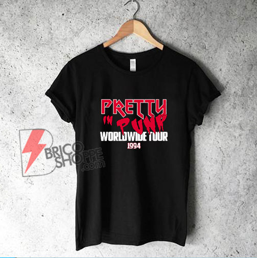Pretty In Punk Worldwide Tour 1994 Band T-Shirt - Funny Shirt On Sale