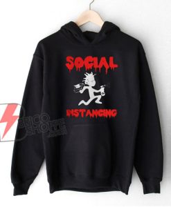 Rick And Morty Social Distancing Funny Quarantine Hoodie - funny Hoodie On Sale