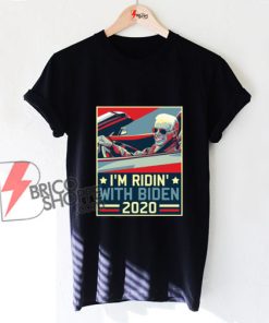 Ridin’ With Biden T-Shirt - Funny Shirt On Sale