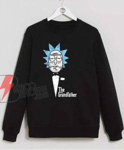The Grandfather - Rick And Morty Sweatshirt - Parody Sweatshirt - Funny Sweatshirt On Sale