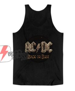 AC DC Rock or bust Tank Top - Funny Tank Top On Sale