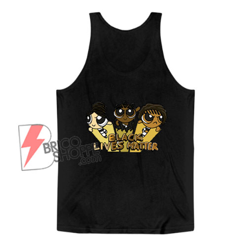 Black Lives Matter Tank Top – The Fairly Oddparents Black Lives Matter Tank Top – Funny Tank Top