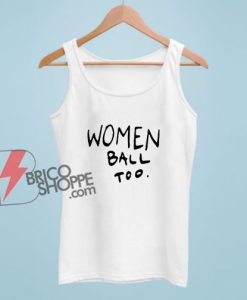 Jordan Bell Women Ball Too Tank Top - Funny Tank Top On Sale