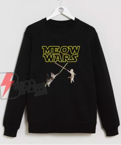 Meow Wars Funny Cat Lover Sweatshirt - Parody Star Wars Sweatshirt- Funny Sweatshirt