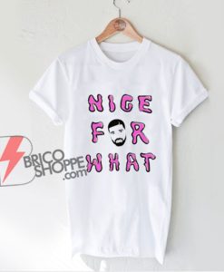 Nice for what drake new song Kids T-Shirt - Parody Shirt - Funny Shirt