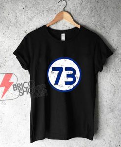 Sheldon Nerd Number 73 Blue Circle T-Shirt - Funny Shirt On Sale