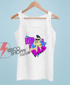 Born to be Bad Tank Top- Funny Tank Top On Sale