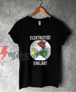 Electricity explained Shirt - Funny Shirt On Sale