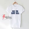 RUN THE DAMN BALL T-shirt - Funny Shirt