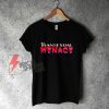 The Transsexual MENACE Shirt - Funny Shirt On Sale
