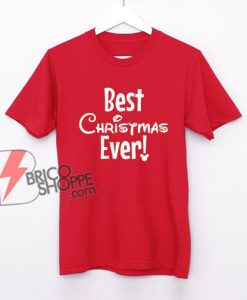 Best Christmas ever Shirt - Disneyland and Walt Disney World Shirt - Funny Shirt