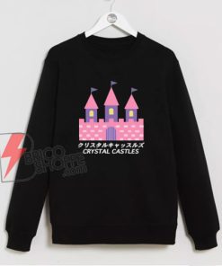 Crystal Castle Sweatshirt - Funny Sweatshirt On Sale