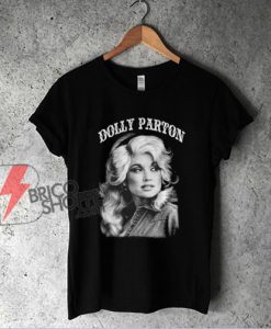 DOLLY PARTON Shirt - Funny Shirt On Sale