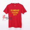 Kansas Fucking City Shirt - Funny Shirt