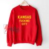 Kansas Fucking City Sweatshirt - Funny Sweatshirt