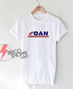 Oan One America News Network Shirt- Funny Shirt On Sale