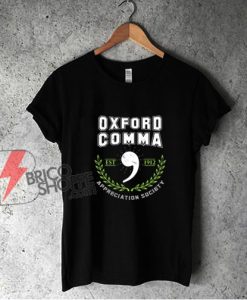 Oxford Comma Appreciation Society EST 1912 Shirt - Funny Shirt