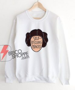 SELF-RESCUING-PRINCESS-Sweatshirt-Funny-Sweatshirt-On-Sale
