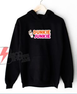 Dunkie Junkie Sweatshirt – Parody Sweatshirt – Funny Sweatshirt