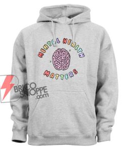 Mental Health Matters Awareness Sweatshirt – Funny Sweatshirt On Sale