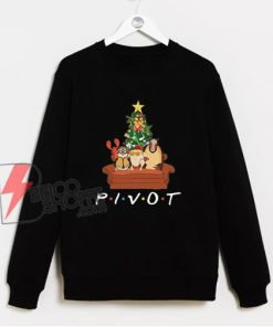 Pivot friends Christmas Sweatshirt - pivot merry Christmas Sweatshirt - Funny Christmas Sweatshirt