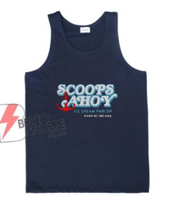 Scoops Ahoy Ice Cream Parlor Hawkins Indiana Tank Top - Stranger Things Tank Top - Funny Tank Top