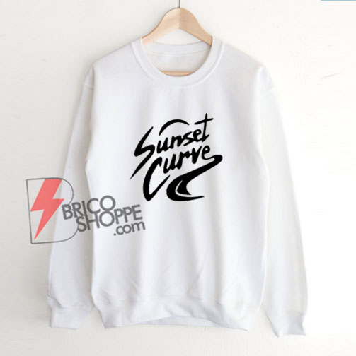 Sunset Curve Sweatshirt - Funny Sweatshirt On Sale