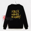 Xbox Makes Me Happy Sweatshirt – Funny Sweatshirt On Sale