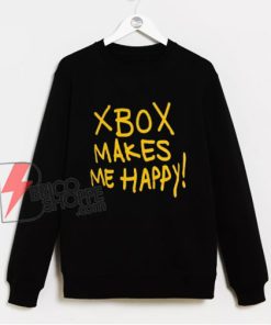 Xbox Makes Me Happy Sweatshirt – Funny Sweatshirt On Sale