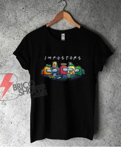 Among Us Imposters T-Shirts - friends among us shirt - Funny Shirt On Sale