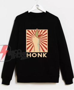 HONK Sweatshirt - Untitled Goose Game Sweatshirt - Funny Sweatshirt On Sale