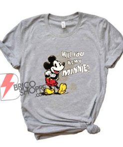 Mickey Mouse - Will You Be My Minnie - Valentine Shirt -Valentine Shirt - Mickey Mouse Shirt - Love Shirt