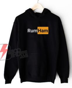 Rumham Hoodie - Rum Ham Hoodie - Parody Hoodie