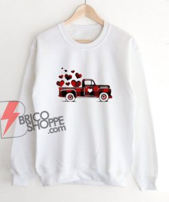 Valentines buffalo plaid Truck Sweatshirt - Heart Sweatshirt - Cute Valentine Sweatshirt - Valentines Day Gift