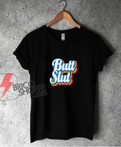 Butt-Slut-T-Shirt--Funny-Shirt