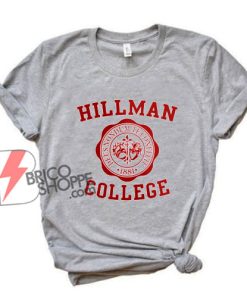 Hillman College T-Shirt - Funny Shirt On Sale