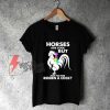 Horses-Are-Cool-But-Have-You-Ever-Ridden-A-Cock-shirt---Star-wars-Shirt---Funny-Shirt