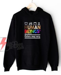Human Beings 100% Organic Hoodie - Funny Hoodie On Sale
