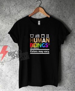 Human Beings 100% Organic T-Shirt - Funny Shirt On Sale