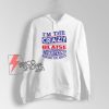 I’m The Crazy Mila Everyone Warned You About Hoodie – Funny Hoodie On Sale