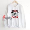 Jurassic punk Sweatshirt – Funny Sweatshirt