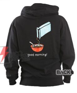 Most Dope Good Morning Cereal Killer Hoodie - Funny Hoodie On Sale - Parody Hoodie