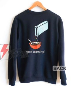 Most Dope Good Morning Cereal Killer Sweatshirt - Funny Sweatshirt On Sale - Parody Sweatshirt